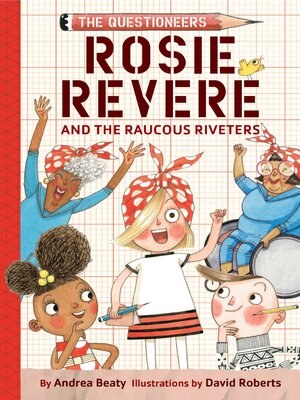 cover image of Rosie Revere and the Raucous Riveters